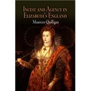 Incest And Agency In Elizabeth's England