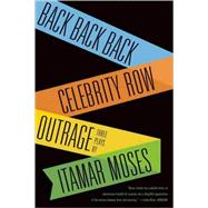 Back Back Back; Celebrity Row; Outrage Three Plays