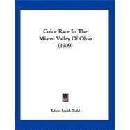 Color Race in the Miami Valley of Ohio