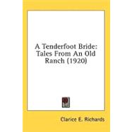 Tenderfoot Bride : Tales from an Old Ranch (1920)