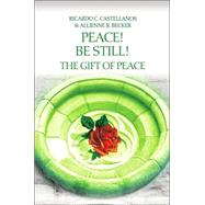 Peace! Be Still! The Gift Of Peace