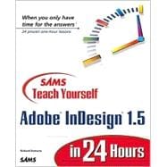 Sams Teach Yourself Adobe Indesign 1.5 in 24 Hours
