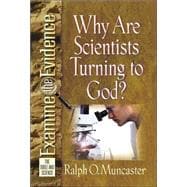 Why Are Scientists Turning to God?