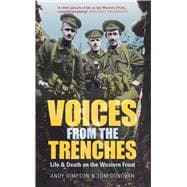 Voices from the Trenches Life & Death on the Western Front