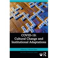 COVID-19: Cultural Change and Institutional Adaptations