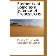 Elements of Logic As a Science of Propositions