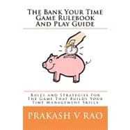 The Bank Your Time Game Rulebook and Play Guide