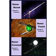 Honor Bound / Honor Found / Honor Crowned