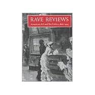 Rave Reviews: American Art and Its Critics, 1826-1925