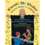 Classical Music for Children 29 Easy Pieces for Descant Recorder and Piano - Book Only