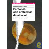 Personas con problemas de alcohol/ People with Alcohol Problems: La abstinencia no es suficiente