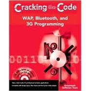 WAP, Bluetooth, and 3G Programming: Cracking the Code<sup><small>TM</small></sup>