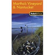 Fodor's In Focus Martha's Vineyard & Nantucket, 1st Edition