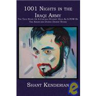 1001 Nights in the Iraqi Army: The True Story of a Chicago Student Held As a Pow by the Americans During Desert Storm