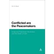 Conflicted are the Peacemakers Israeli and Palestinian Moderates and the Death of Oslo