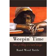 Weepin' Time: Voices of Slavery in Coastal Georgia
