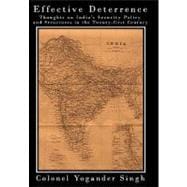 Effective Deterrence: Thoughts on India's Security Policy and Structures in the Twenty-first Century