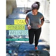Total Fitness and Wellness Plus Modified Mastering Health with Pearson eText -- Access Card Package, 8/e