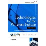 Technologies for the Wireless Future, Volume 2 Wireless World Research Forum (WWRF)