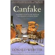 Canfake : An Expert's Guide to the Tricks of the Canadian Antiques Trade