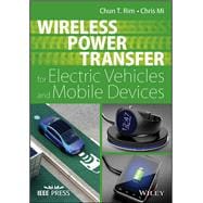 Wireless Power Transfer for Electric Vehicles and Mobile Devices