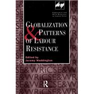 Globalization and Patterns of Labour Resistance
