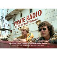 Pirate Radio An Illustrated History