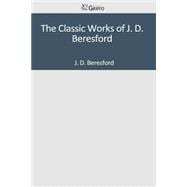 The Classic Works of J. D. Beresford