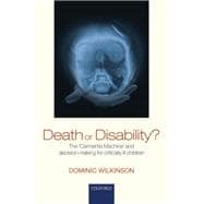 Death or Disability? The 'Carmentis Machine' and decision-making for critically ill children
