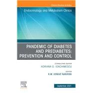 Pandemic of Diabetes and Prediabetes: Prevention and Control, An Issue of Endocrinology and Metabolism Clinics of North America, EBook