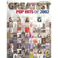 Greatest Pop Hits 2002: Piano/Vocal/Chords
