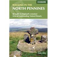 Walking in the North Pennines: 50 Walks in England's remotest Area of Outstanding Natural Beauty