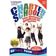 Charter Schools : The Ultimate Handbook for Parents