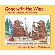 Gone with the Wine The Wine Cartoons of Doug Pike