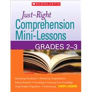 Just-Right Comprehension Mini-Lessons: Grades 2–3