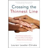Crossing the Thinnest Line How Embracing Diversity-from the Office to the Oscars-Makes America Stronger