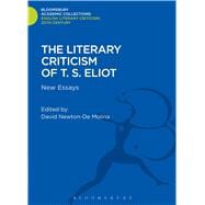 The Literary Criticism of T.S. Eliot New Essays