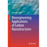 Bioengineering Applications of Carbon Nanostructures