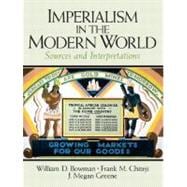 Imperialism in the Modern World: Sources and Interpretations