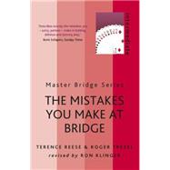 The Mistakes You Make at Bridge