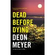 Dead Before Dying : A Novel