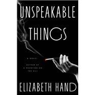 Unspeakable Things A Novel