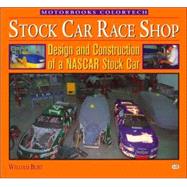 Stock Car Race Shop : Design and Construction of a NASCAR Stock Car