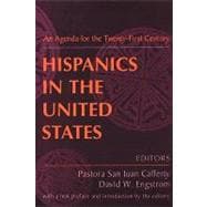 Hispanics in the United States: An Agenda for the Twenty-First Century