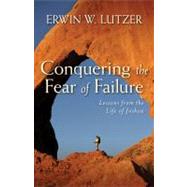 Conquering the Fear of Failure