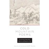 Cold Mountain Poems : Zen Poems of Han Shan, Shih Te, and Wang Fan-Chih