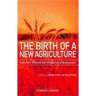 The Birth of a New Agriculture: Koberwitz 1924 and the Introduction of Biodynamics