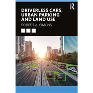 Driverless Cars, Urban Parking and Land Use