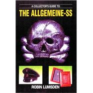 A Collector's Guide to the Allgemeine-Ss