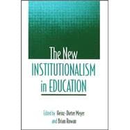 The New Institutionalism in Education